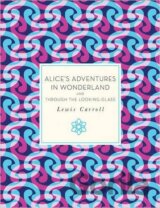 Alice's Adventures in Wonderland and Through the Looking-Glass