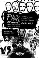 Punk je mrtvý – a kdo ne?