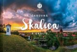 Čarovná Skalica a okolie - Magical Skalica