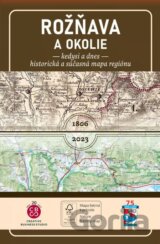 Porovnávacia mapa Rožňava a okolie kedysi a dnes