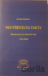 Neuvěřitelná fakta, část druhá