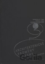 Architektonické proměny Prahy v jedenácti stoletích