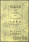 Dárek ke vstupu do blaženého věku