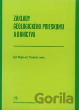 Základy geologického prieskumu a baníctva
