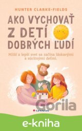 Ako vychovať z detí dobrých ľudí