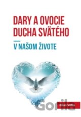 Dary a ovocie Ducha Svätého v našom živote