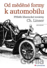 Od měděné formy k automobilu