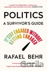 Politics: A Survivor’s Guide