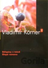 Střepiny v trávě, Slepé rameno