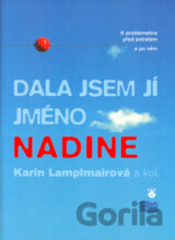 Dala jsem jí jméno Nadine