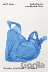 Umění, kterému rozumějí úplně všichni