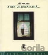 A noc je dnes nahá..