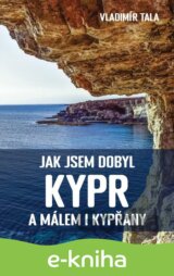 Jak jsem dobyl Kypr a málem i Kypřany