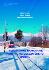 Nedopravné namáhanie konštrukcií železničného spodku