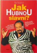 Jak hubnou slavní? : zkušenosti hvězd, přehled diet, dobré rady odborníků