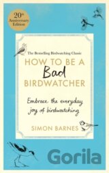 How to Be a Bad Birdwatcher