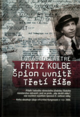 Fritz Kolbe - Špion uvnitř Třetí říše