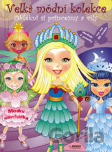 Velká módní kolekce - Oblékni si princezny a víly