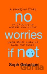 No Worries If Not