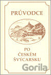 Průvodce po Českém Švýcarsku
