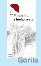 Milujem...z iného sveta/ Volim...sa drugog sveta