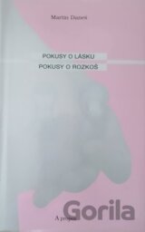 Pokusy o lásku, pokusy o rozkoš