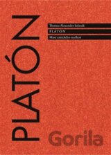 Platón. Mistr antického myšlení