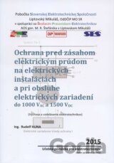 Ochrana pred zásahom elektrickým prúdom na elektrických inštaláciách a pri obsluhe elektrických zariadení