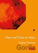 How We'll Live On Mars