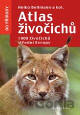 Atlas živočichů - 1000 živočichů střední Evropy