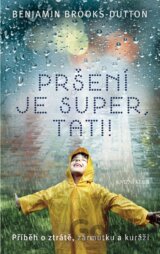 Pršení je super, tati!