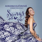 KUČEROVÁ ADRIANA / PECHANEC RÓBERT   SONGS (BARTÓK, JANÁČEK, MARTINŮ, SUCHOŇ)