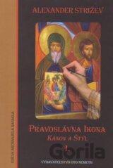 Pravoslávna Ikona: Kánon a štýl I.