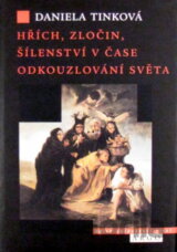 Hřích, zločin, šílenství v čase odkouzlování světa
