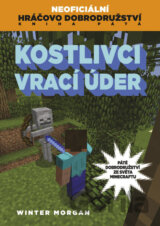Kostlivci vrací úder