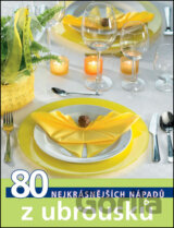 80 nejkrásnějších nápadů z ubrousků