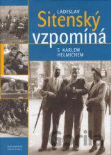 Ladislav Sitenský vzpomíná s Karlem Helmichem