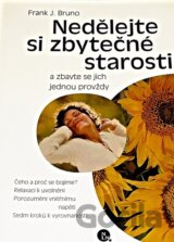 Nedělejte si zbytečné starosti