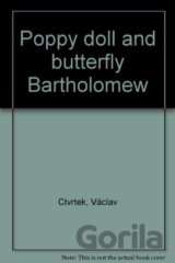 Poppy Doll and Butterfly Bartholomew