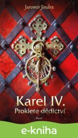 Karel IV. – Prokleté dědictví
