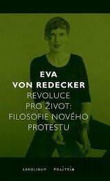 Revoluce pro život - Filosofie nového protestu