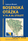 Bosenská otázka v 19. a 20. století