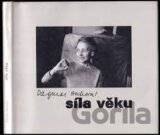 Síla věku/ Power of Age
