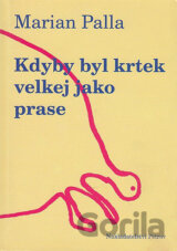 Kdyby byl krtek velkej jako prase