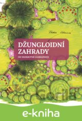 Džungloidní zahrady od Nezkrotné zahradnice