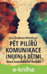 Pět pilířů komunikace (nejen) s dětmi