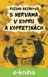 S nervama v kopru a kopretinách