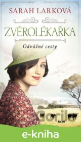 Zvěrolékařka: Odvážné cesty