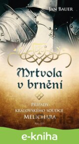 Mrtvola v brnění – Případy královského soudce Melichara