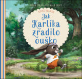 Jak Karlíka zradilo ouško: když selžeš